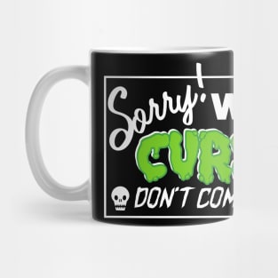 Sorry, We're Cursed Mug